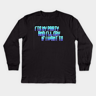 It's my party Kids Long Sleeve T-Shirt